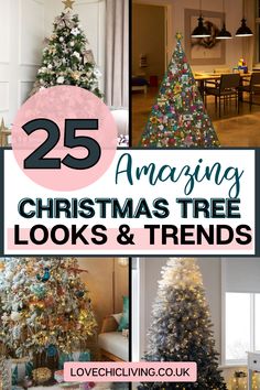 christmas trees with the words 25 amazing christmas tree looks and treats