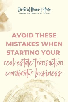 an advertisement with the words avoid these mistakes when starting your real estate transaction or business