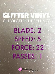 glitter vinyl sheeting with the words blade 2 speed 5 force 2 passes 1