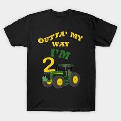 a black t - shirt that says, outta'my way i'm 2m