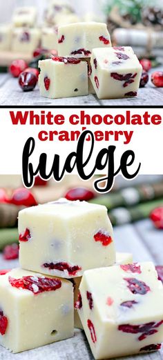 white chocolate cranberry fudge is an easy and delicious dessert