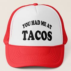 You had me at Tacos funny saying hat Funny Snapback Hat With Letter Print, Funny Letter Print Baseball Cap, Funny Hats With Letter Print, Funny Snapback Cap With Letter Print, Funny Hats With Letter Print And Curved Brim, White Funny Snapback Hat, Funny Curved Brim Hat With Letter Print, Cricut Hat Ideas, Vinyl Hat