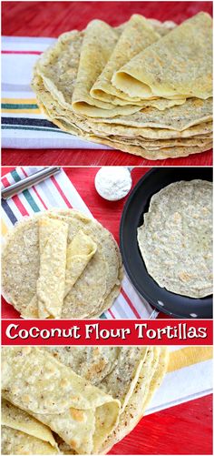 three different views of tortillas on a red and white tablecloth with text overlay that reads coconut flour tortillas