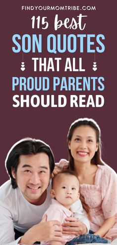 a man and woman holding a baby in their lap with the caption, 15 best son quotes that all proud parents should read