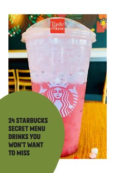 a starbucks drink with the words 24 starbuckss secret menu drinks you won't want to miss