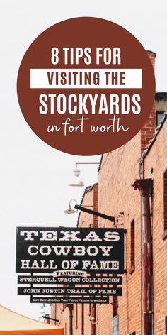 a sign that says 8 tips for visiting the stockyards in fort worth