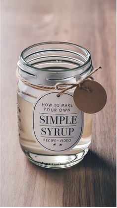 a glass jar with a label that says how to make your own simple syrup