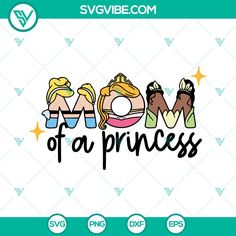 mom of a princess svg file