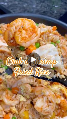 shrimp and shrimp fried rice is being spooned into a skillet with the words crab & shrimp fried rice on it