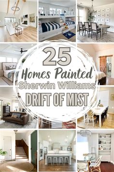 25 homes painted in sherwin williams's drift of mist, with the words 25 homes painted above them