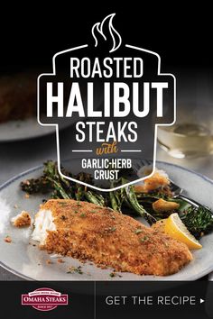 the cover of roasted halibut steaks with garlic - herb crust is shown