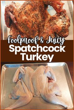 the food is prepared and ready to be cooked in the oven with text overlay that reads foolproof & juicy spancock turkey