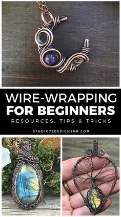 wire - wrapping for beginners resources tips and tricks by studio zidie designs