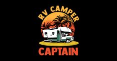 the rv camper captain logo is shown on a black background with palm trees and an orange sunset