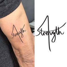 two different tattoos on one arm and another with the word strength in cursive writing