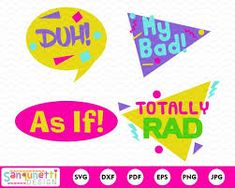 this is an image of some stickers that say as if totally rad and don't