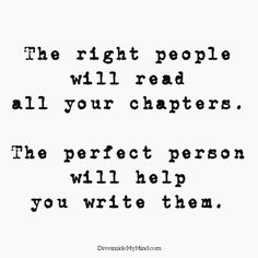 the right people will read all your characters, the perfect person will help you write them