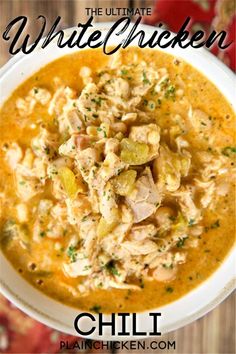 the ultimate white chicken chili recipe in a bowl with text overlay that reads, the ultimate white chicken chili