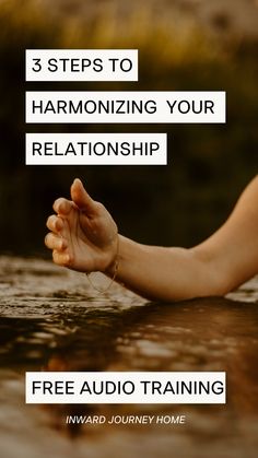 a woman's hand with the words 3 steps to harmonizing your relationship free audio training