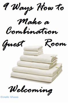 towels stacked on top of each other with the words, how to make a companion guest room