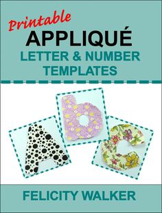 the front cover of printable applique letter and number templates, featuring three different designs