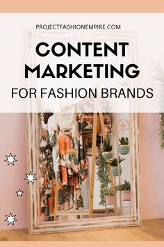 a mirror with plants in it and the words content marketing for fashion brands on it