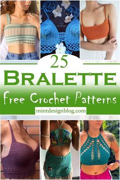 crochet bralettes with the words 25 free crochet patterns on them