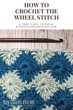 the crochet wheel stitch pattern is shown in blue and white