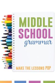 a notebook with the words middle school grammar written on it and colored pencils next to it