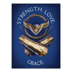 a blue and gold poster with the words strength love grace