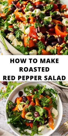 a salad in a bowl with the title how to make roasted red pepper salad on top