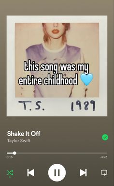 the text reads, this song was my entire childhood t s i'm off taylor swift