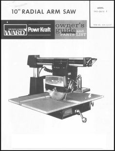 an advertisement for powerkraff's 10 - inch radial arm saw, with instructions on how to use it