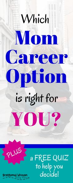 a woman sitting on top of a skateboard with the text which mom career option is right for you?