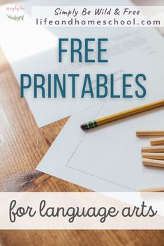 the words free printables for language arts are shown with pencils and paper