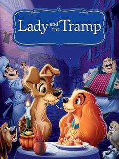 lady and the tramp movie poster with dogs eating food on a table in front of them