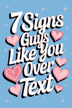 the words 7 signs guys like you over text in pink and white on a blue background