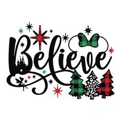 the word believe surrounded by christmas trees and snowflakes on a white background with stars