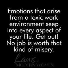 a quote that reads, emotions that ariaise from a toxiic work environment seed into