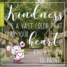 an elephant with a heart on it's chest and the words kindness is a vast color that only your heart knows how to paint