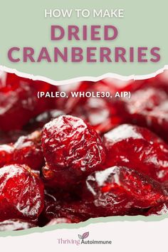 cranberries with text overlay how to make dried cranberries palen, whole