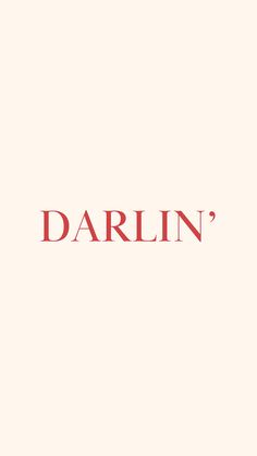 the word darlin written in red on a white background