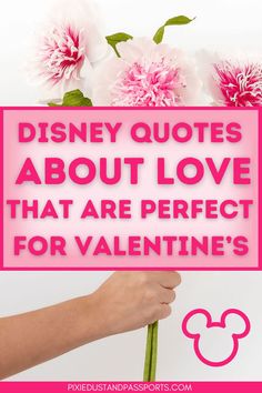 a pink sign that says disney quotes about love that are perfect for valentine's day