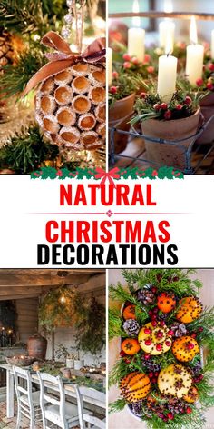 christmas decorations and candles are featured in this collage with the words natural christmas decorations