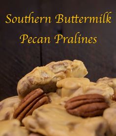 some pecan pralies are piled on top of each other with the words southern buttermilk pecan pralies