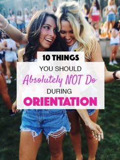 two girls hugging each other with the words 10 things you should absolutely not do during orientalism