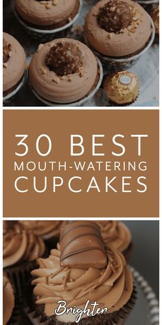 the words 30 best mouthwatering cupcakes are shown