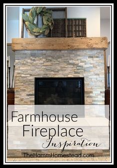 a fireplace with the words farmhouse fireplace in front of it and an image of a wreath on top