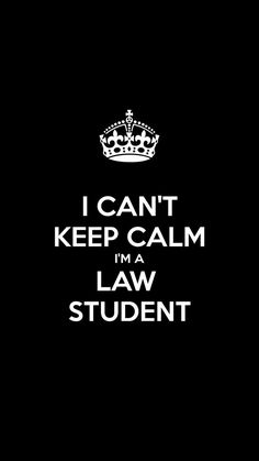 i can't keep calm, i'm a law student - white on black