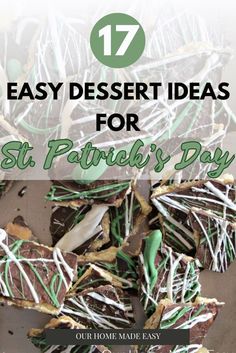 st patrick's day desserts with text overlay that reads 17 easy dessert ideas for st patrick's day